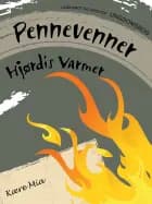 Pennevenner af Hjørdis Varmer