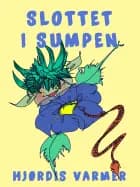 Slottet i sumpen af Hjørdis Varmer