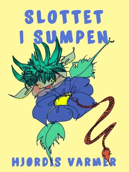 Slottet i sumpen af Hjørdis Varmer