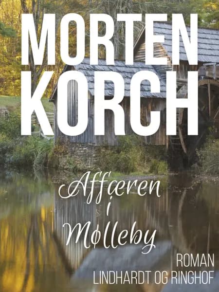 Affæren i Mølleby af Morten Korch