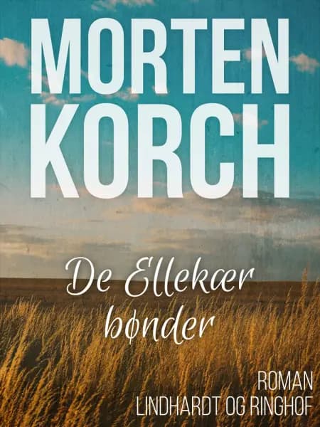 De Ellekær bønder af Morten Korch