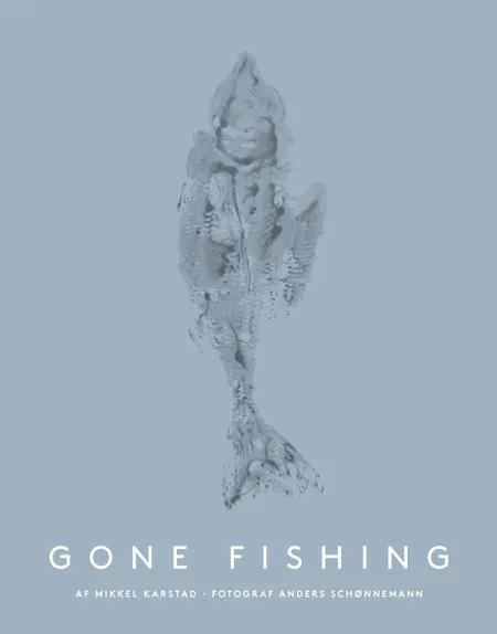 Gone fishing af Mikkel Karstad
