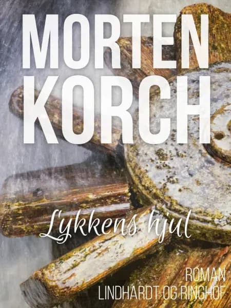 Lykkens hjul af Morten Korch