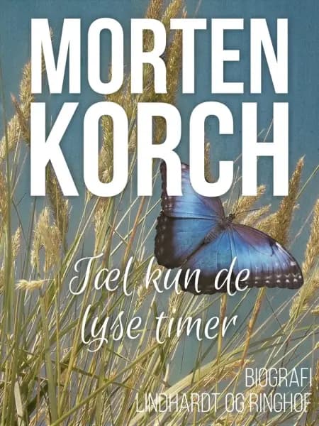 Tæl kun de lyse timer af Morten Korch