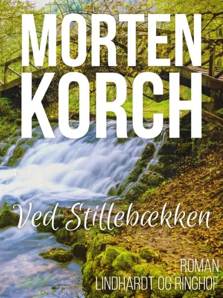 Ved Stillebækken af Morten Korch