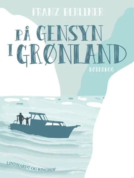 På gensyn i Grønland af Franz Berliner