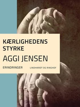 Kærlighedens styrke af Aggi Jensen