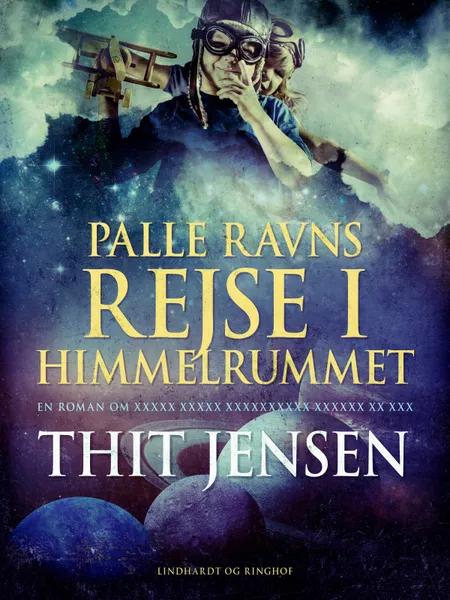 Palle Ravns rejse i himmelrummet af Thit Jensen