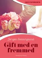 Gift med en fremmed af Jørgen Sonnergaard