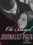Journalist-pigen af Ole Blegel