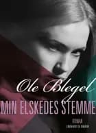 Min elskedes stemme af Ole Blegel