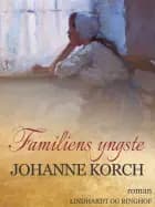 Familiens yngste af Johanne Korch