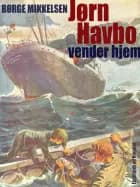 Jørn Havbo vender hjem af Børge Mikkelsen