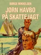 Jørn Havbo på skattejagt af Børge Mikkelsen