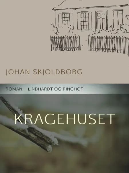 Kragehuset af Johan Skjoldborg