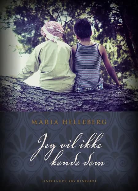Jeg vil ikke kende dem af Maria Helleberg