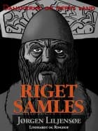 Danskerne og deres land : Riget samles af Jørgen Liljensøe