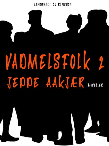 Vadmelsfolk 2 af Jeppe Aakjær