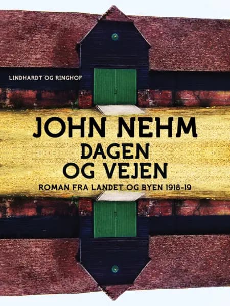 Dagen og vejen af John Nehm