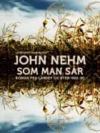 Som man sår af John Nehm