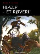 Hjælp - et røveri! af Hans F. Jensen
