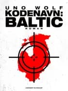 Kodenavn: Baltic af Uno Wolf