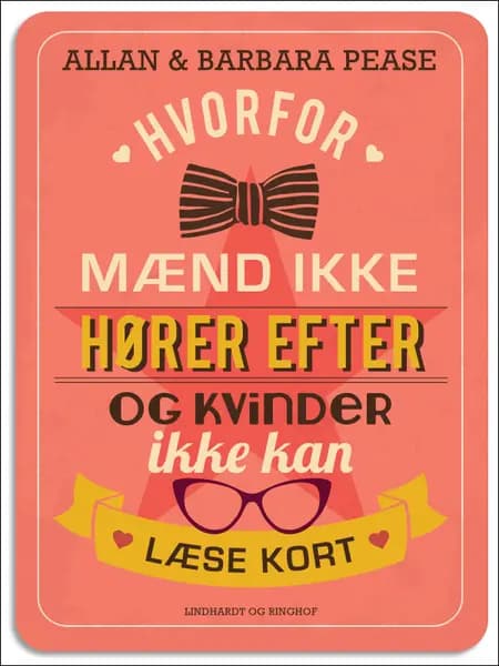 Hvorfor mænd ikke hører efter og kvinder ikke kan læse kort af Allan Pease