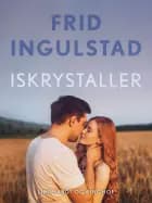 Iskrystaller af Frid Ingulstad