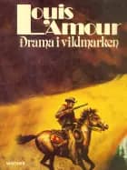 Drama i vildmarken af Louis L'amour