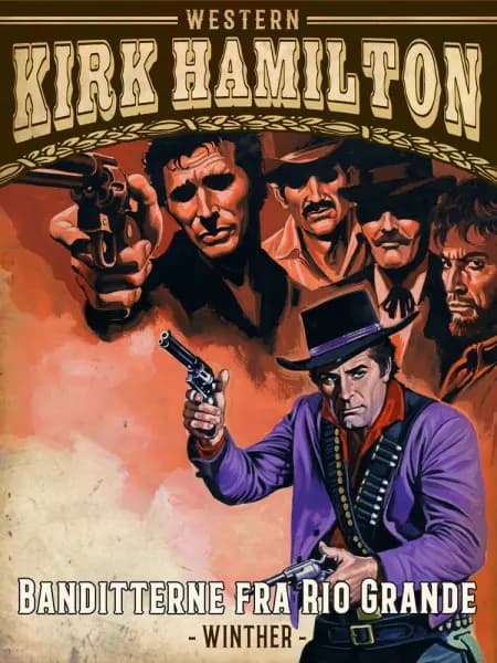 Banditterne fra Rio Grande af Kirk Hamilton