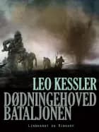 Dødningehovedbataljonen af Leo Kessler