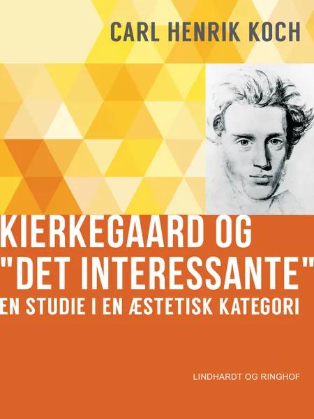 Kierkegaard og Det interessante af Carl Henrik Koch