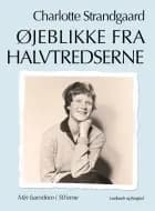 Øjeblikke fra halvtredserne af Charlotte Strandgaard