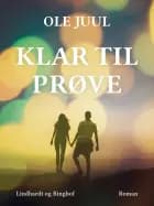Klar til prøve af Ole Juul