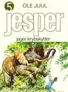 Jesper jager krybskytter af Ole Juul
