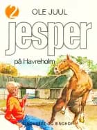 Jesper på Havreholm af Ole Juul