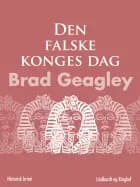 Den falske konges dag af Brad Geagley