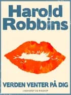 Verden venter på dig af Harold Robbins
