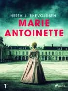 Marie Antoinette 1 af Herta J. Enevoldsen
