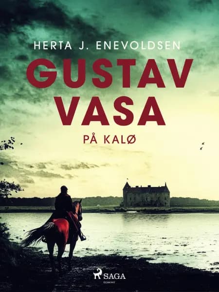 Gustav Vasa på Kalø af Herta J. Enevoldsen