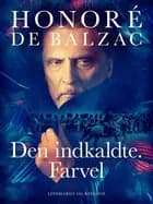 Den indkaldte. Farvel af Honoré de Balzac