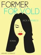 Former for vold af Jack Kornbeck