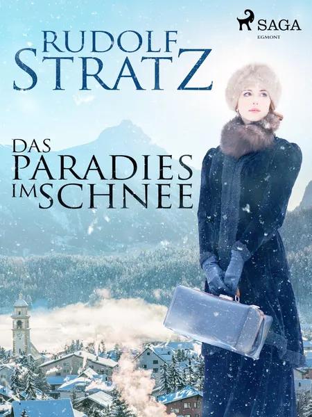 Das Paradies im Schnee af Rudolf Stratz