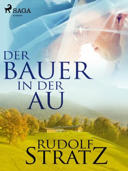 Der Bauer in der Au af Rudolf Stratz