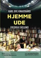 Hjemme - ude af Karl Ove Knausgård og Fredrik Ekelund