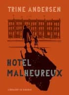 Hotel Malheureux af Trine Andersen