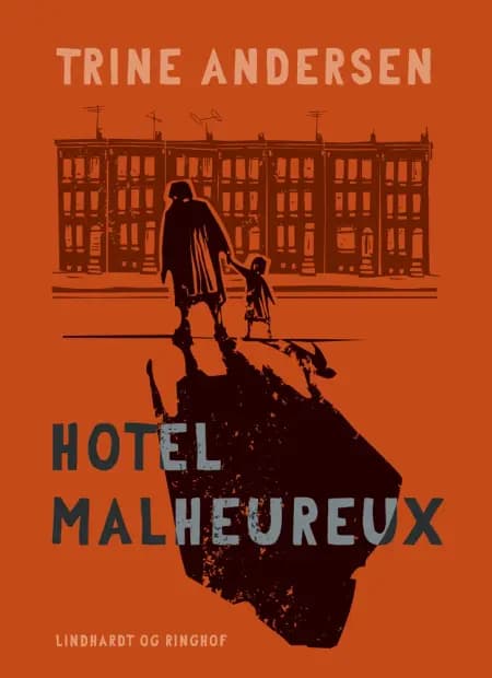 Hotel Malheureux af Trine Andersen