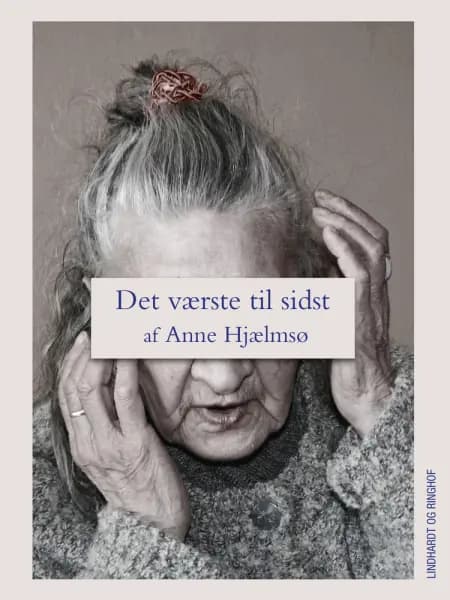 Det værste til sidst af Anne Hjælmsø