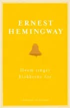 Hvem ringer klokkerne for af Ernest Hemingway