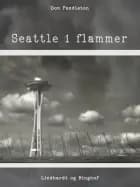 Seattle i flammer af Don Pendleton